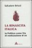 La rinascita italica. La politica come via di realizzazione di s�