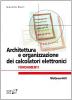 Architettura e organizzazione dei calcolatori elettronici. Fondamenti