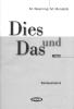 Dies und Das. Soluzioni. Per le Scuole superiori