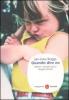 Quando dire no. Perch� i bambini hanno bisogno di limiti