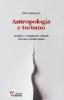 Antropologia e turismo. Scambi e complicit� culturali nell'area mediterranea