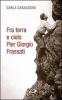 Fra terra e cielo, Pier Giorgio Frassati