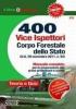 400 allievi vice ispettori Corpo Forestale dello Stato. Manuale completo per la preparazione alla prova preliminare e scritta