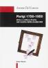 Parigi 1750-1950. Arte e critica d'arte nel centro della modernit�