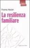 La resilienza familiare