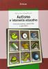 Autismo e intervento educativo. Comunicazione, emotivit� e pensiero