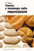 Scienza e tecnologia della panificazione
