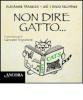 Non dire gatto...