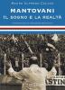 Mantovani. Il sogno e la realt�