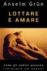 Lottare e amare. Come gli uomini possono ritrovare se stessi