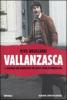 Vallanzasca. Il romanzo non autorizzato del nemico pubblico numero uno
