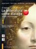 Il nuovo. Letteratura come dialogo. Manuale d'italiano. Ediz. rossa. Per il triennio delle Scuole superiori
