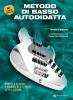 Metodo di basso autodidatta. Con CD Audio