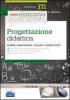 Il nuovo concorso a cattedra. Progettazione didattica. Finalit�, organizzazione e raccolta di progetti svolti