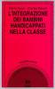 L' integrazione del bambino handicappato in classe