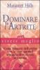 Dominare l'artrite per vivere meglio