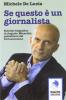 Se questo � un giornalista. Augusto Minzolini gazzettiere del berlusconismo