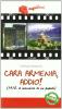 Cara Armenia, addio! (1915, il massacro di un popolo)