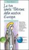 Le tre sante patrone della nostra Europa. Brigida di Svezia, Caterina da Siena e Edith Stein