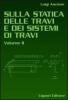 Sulla statica delle travi e dei sistemi delle travi vol.2
