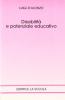 Disabilit� e potenziale educativo