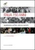 Italia 150 anni. Popolazione, welfare, scienza e societ�