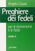 Preghiere dei fedeli per le domeniche e le feste. Anno A