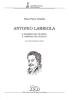 Antonio Labriola. Il pensiero del filosofo e l'impegno del politico nel centenario della morte