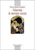 Niente � senza voce. La vita monastica oggi
