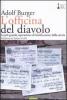 L' officina del diavolo. La pi� grande operazione di falsificazione della storia