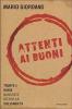 Attenti ai buoni. Truffe e bugie nascoste dietro la solidariet�