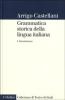 Grammatica storica della lingua italiana vol.1