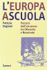 L' Europa a scuola. Percorsi dell'istruzione tra Ottocento e Novecento