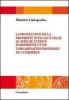 La protection de la propri�t� intellectuelle au sein de l'Unione europ�enne et de l'Organisation mondiale du commerce