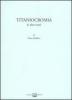 Titaniocromia (e altre cose)