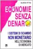 Economie senza denaro. I sistemi di scambio non monetario nell'economia di mercato