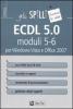 ECDL 5.0 moduli 5-6 per Windows Vista e Office 2007