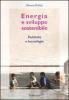 Energia e sviluppo sostenibile. Politiche e tecnologie