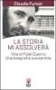 La Storia mi assolver�. Vita di Fidel Castro. Una biografia consentita