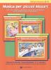 Musica per piccoli Mozart. Guida dell'insegnante. Livello 1-2. Giochi, canti, avventure, ascolti e attivit� di movimento per far emergere la musica in ogni bambino