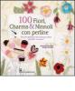100 fiori, charms & ninnoli con perline