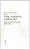 Arte, industria, rivoluzioni. Temi di storia sociale dell'arte