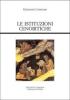 Le istituzioni cenobitiche. De institutis coenobiorum et de octo pricipalium vitiorum remdiis libri XII