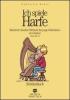 Ich spiele Harfe. Illustrierte intuitive Methode f�r junge Harfenisten ab 4 Jahren. Con CD Audio