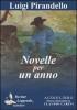 Novelle per un anno. Antologia. Audiolibro. CD Audio formato MP3