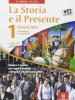 La storia e il presente. Con atlante storico. Con espansione online. Per le Scuole superiori vol.1