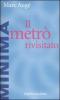 Il metr� rivisitato