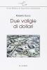 Due valigie di dollari. Diplomazia in guerra