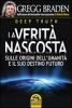 Deep truth. La verit� nascosta. Sulle origini dell'umanit� e il suo destino futuro