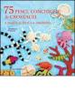75 peschi, conchiglie & crostacei. A maglia ai ferri e a uncinetto